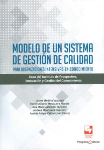 Carátula libro: Modelo de un sistema de gestión de calidad para organizaciones intensivas en conocimiento
