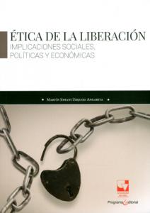 Portada libro: Ética de la liberación Implicaciones sociales, políticas y económicas