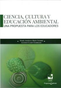 Carátula libro: Ciencia, cultura y educación ambiental. Una propuesta para los educadores