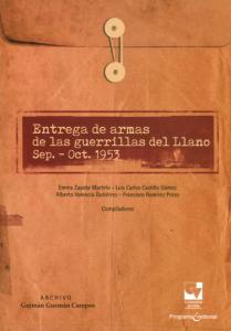 Portada libro: Saltar al comienzo de la galería de imágenes Entrega de armas de las guerrillas del Llano sep.-Oct.1953