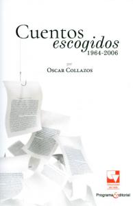 Portada libro: Cuentos escogidos 1964-2006 por Oscar Collazos