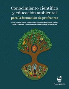 Caratula Libro Conocimiento Científico y educación ambiental para la formación de profesores