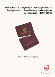 Caratula libro Narrativas e imágenes cinematográficas: inmigrantes colombianos y extranjeros en Colombia (1999-2009)