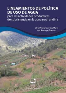 Caratula libro Lineamientos de política de uso de agua para las actividades productivas de subsistencia en la zona rural andina