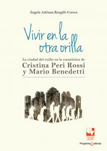 Caratula libro Vivir en la otra orilla La ciudad del exilio en la cuentística de Cristina Peri Rossi y Mario Benedetti