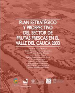 Caratula libro Plan estratégico y prospectivo del sector de frutas frescas en el Valle del Cauca 2033