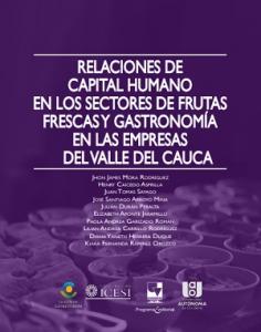 Caratula libro Relaciones de capital humano en los sectores de frutas frescas y gastronomía en las empresas del Valle del Cauca