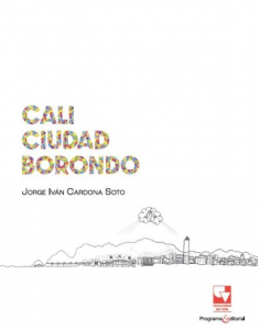 Carátula de libro: Cali ciudad borondo