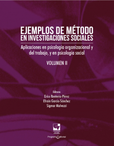 Carátula de libro:Ejemplos de método en investigaciones sociales. Aplicaciones en psicología organizacional y del trabajo y en psicología social. Volumen II.