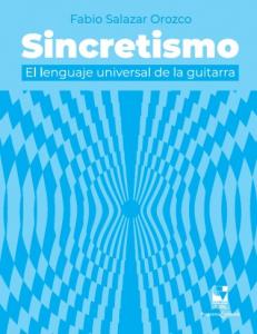 Portada libro: Sincretismo: El lenguaje universal de la guitarra