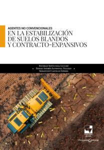 Portada del libro: Agentes no convencionales en la estabilización de suelos blandos y contracto-expansivos