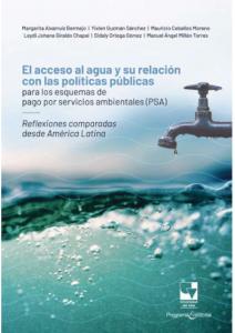 Carátula de libro: El acceso al agua y su relación con las políticas públicas para los esquemas de pago por servicios ambientales (PSA)