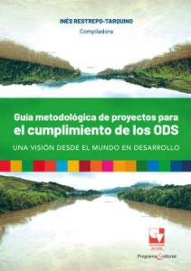 Carátula de libro:  Guía metodológica de proyectos para el cumplimiento de los ODS, una visión desde el mundo en desarrollo