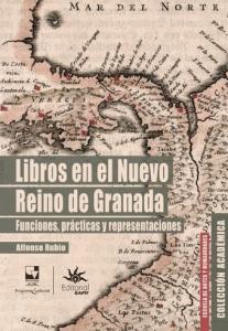 Carátula de libro: Libros en el Nuevo Reino de Granada