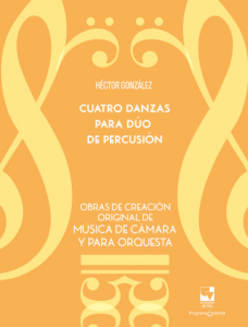 Carátula de libro: Cuatro danzas para dúo de percusión. Obras de creación original de música de cámara y para orquesta